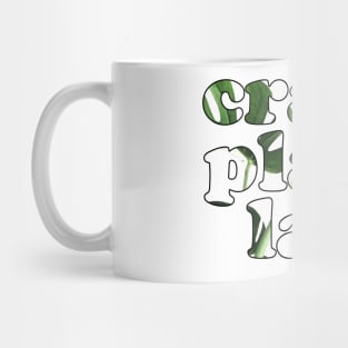 Proud Crazy Plant Lady Mug